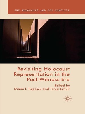 cover image of Revisiting Holocaust Representation in the Post-Witness Era
